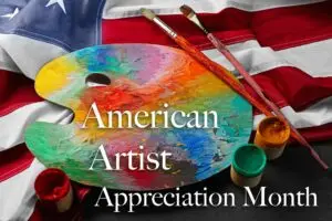 American Artist Appreciation Month 2024