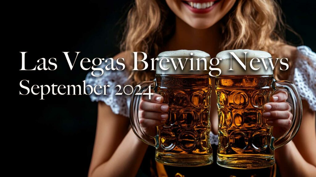 Las Vegas Brewing News by Bob Barnes